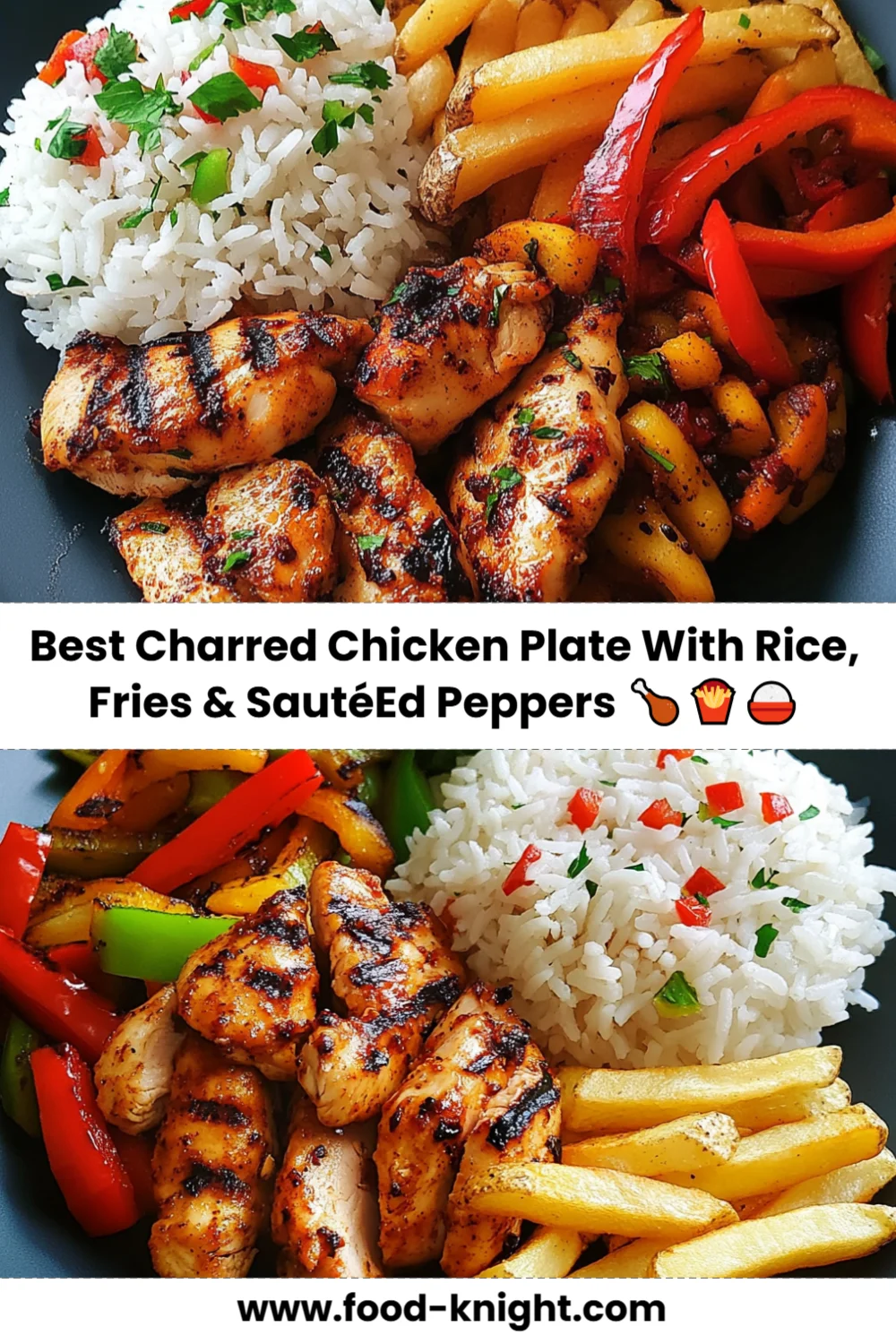 Best Charred Chicken Plate with Rice, Fries & Sautéed Peppers Recipe