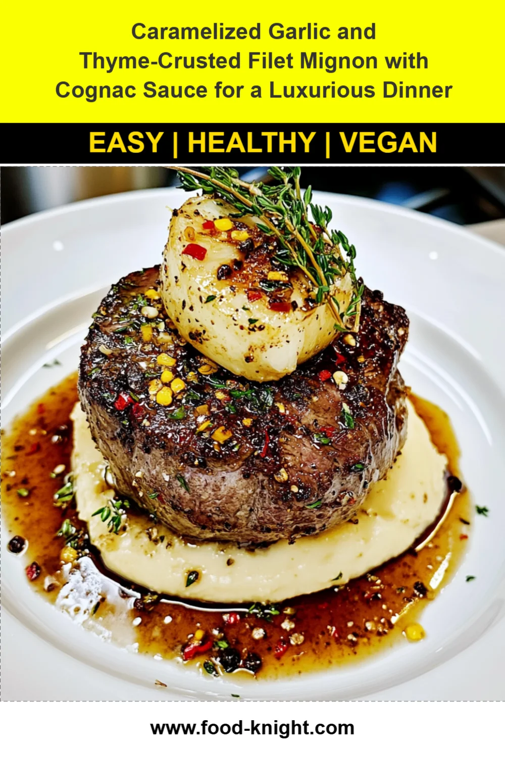 Caramelized Garlic and Thyme-Crusted Filet Mignon Recipe with Cognac Peppercorn Sauce