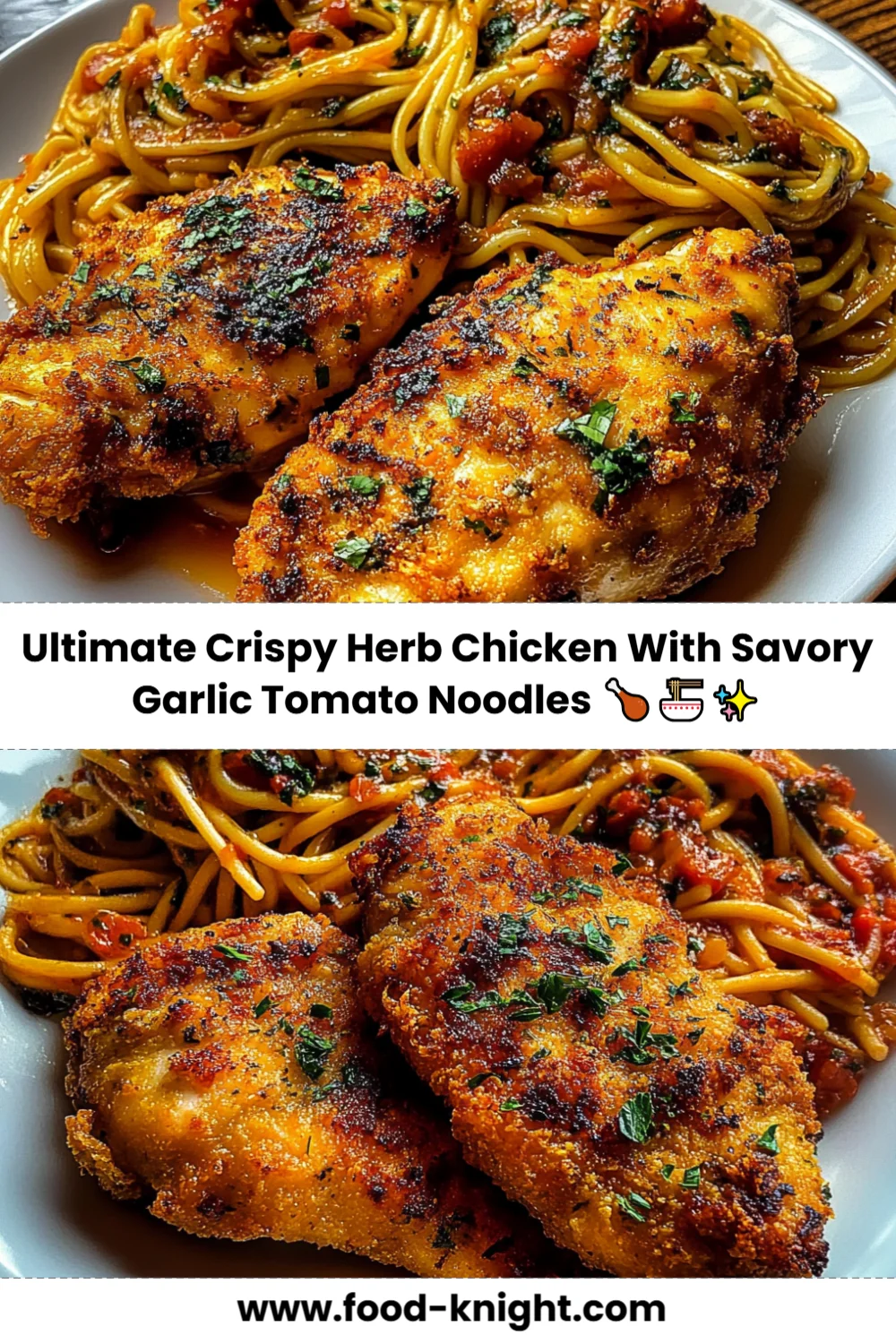 Ultimate Crispy Herb Chicken with Savory Garlic Tomato Noodles Recipe